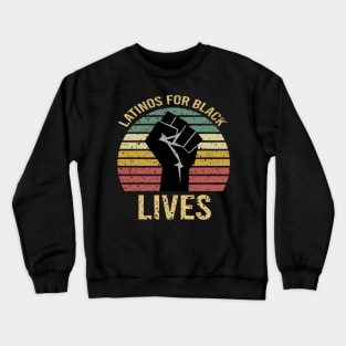 Latinos For Black Lives Crewneck Sweatshirt